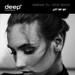 Symbiøse feat. Julie Escoto - Let Me Go (Original Mix) DHN245