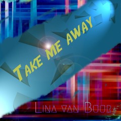 Take Me Away