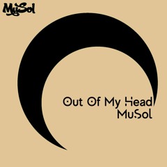 MuSol - Out Of My Head [ Teaser ]