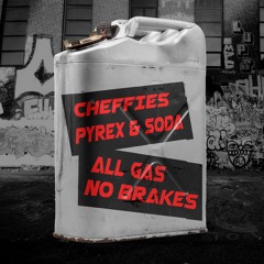 Pyrex & Soda - Episode 3: ALL GAS NO BRAKES