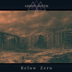 Ghost-Youth - Below Zero