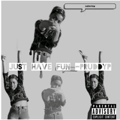 just have fun-(mixed and mastered by Beekay-bc)