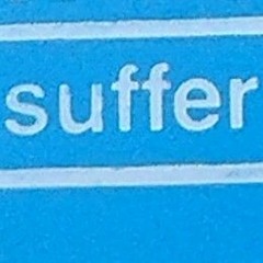 Suffer- I aint mad