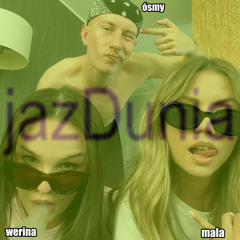 jazdunia (feat. werina & mala)