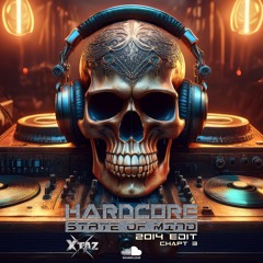 Hardcore State Of Mind (2014 Edit - Chapt 3)