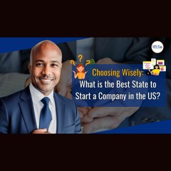 [ Offshore Tax ] Choosing Wisely: What Is The Best  State To Start A Company In The US?