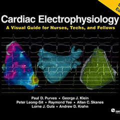 View PDF 📭 Cardiac Electrophysiology: A Visual Guide for Nurses, Techs, and Fellows,