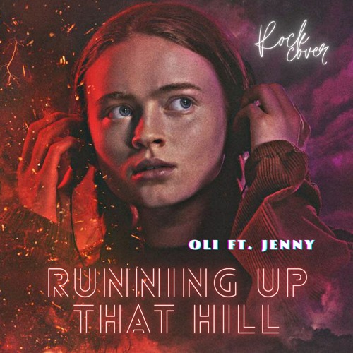 [ROCK COVER] Running Up That Hill - Oli ft. Jenny