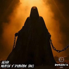 Murch x Dubvibe - Alive (Original mix)