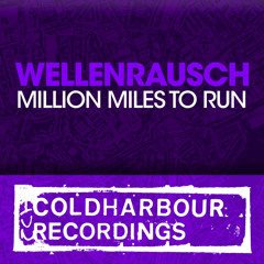 Wellenrausch - Million Miles To Run (Original Mix)