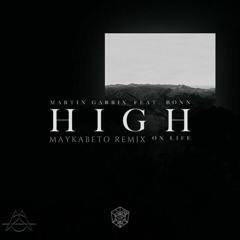 Martin Garrix feat. Bonn - High On Life (Maykabeto Remix)