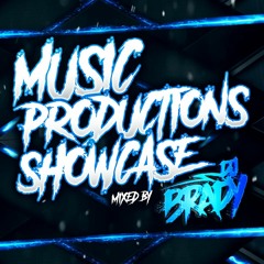Music Productions Showcase Mixed By DJ Brady