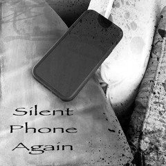 Silent Phone Again