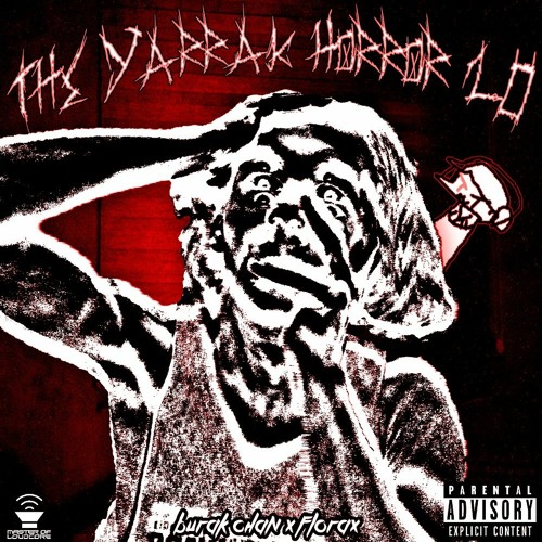 Burak Chan & FloraX - THE YARRAK HORROR 2.0