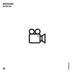 Zoodiak - Show Me [Orange Recordings] - ORANGE234