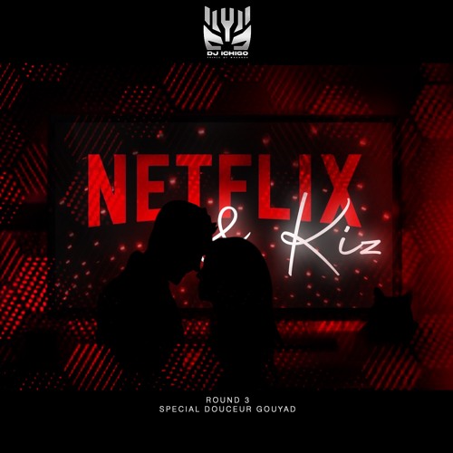 ⛔️NETFLIX&KIZ 2K22 ⛔️ ROUND 3 DOUCEUR GOUYAD KIZOMBA 🏴DJ ICHIGO 🏴