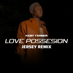 Love Possession - Jersey Remix