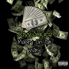 Money on da way