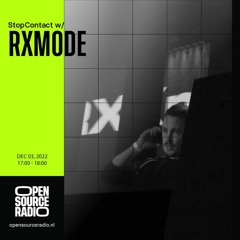 RXmode at StopContact - Open Source Radio - 3-12-2022