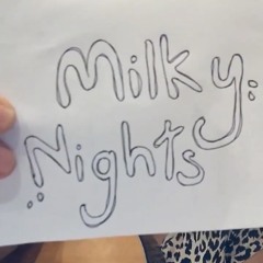Milky Nights