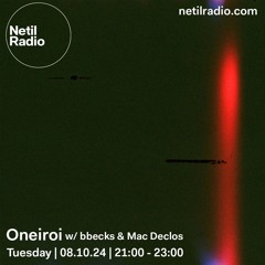 Oneiroi w/ bbecks & Mac Declos - 8th October 2024