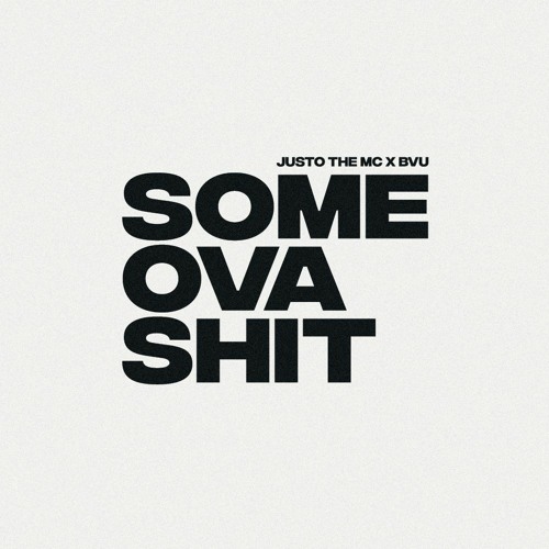 Some Ova Shit Prod. By BVU