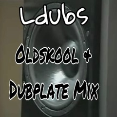 Ldubs Oldskool and Dubplate Mix