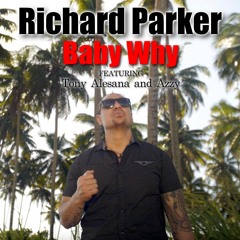 Richard Parker - Baby Why