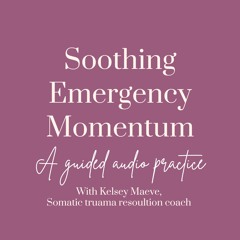 Soothing Emergency Momentum