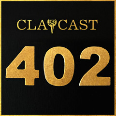 CLAPCAST #402