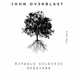 Rituals Eclectic with John Ov3rblast