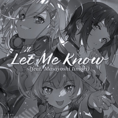 【電音部】Let Me Know(feat.Masayoshi Iimori)FUNA-KEN REMIX