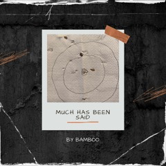 Much Has Been Said - Bamboo (Cover)