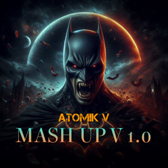 Atomik V - Mash Up V 1.0