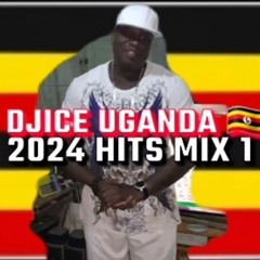 DJICE UGANDAN 2024 HITS MIX 1
