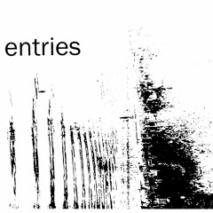 Entries