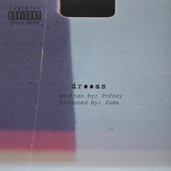 Dreams ft Pofsky