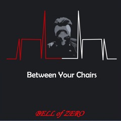 Between Your Chairs