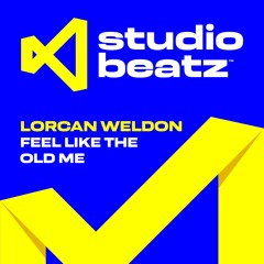 LORCAN WELDON - FEEL LIKE THE OLD ME