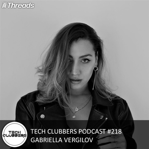 Gabriella Vergilov - Tech Clubbers Podcast #218