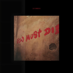 Ego Must Die(Album version)