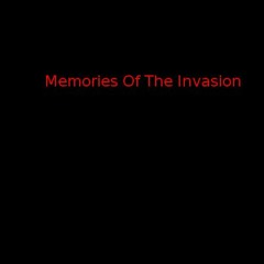 Memories Of The Invasion