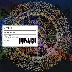 Exei - Ornament (Hot Oasis Remix) [La Mishka] OUT NOW