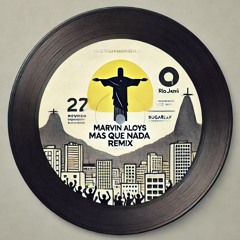 SERGIO MENDES - MAS QUE NADA / MARVIN ALOYS REMIX