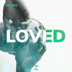 FAKERS - Loved