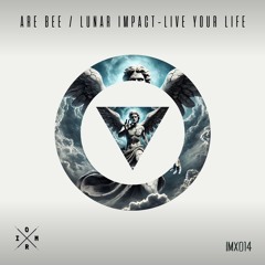 Are Bee & Lunar Impact - Live Your Life