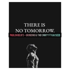 Pabloh Beats - Grinding & Tnb Swayy ft. Kai Seed.mp3