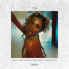 Tyla - PUSH 2 START (Gonan Drew & Marco Lobato Remix) [HÁBITO REMIX FREE DL]