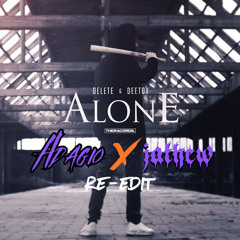 Delete - Alone (Adagio x Jathew Edit)
