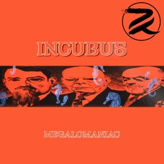 Incubus - Megalomaniac (Saint Rigal Remix)